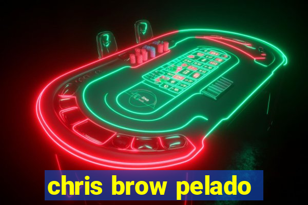 chris brow pelado