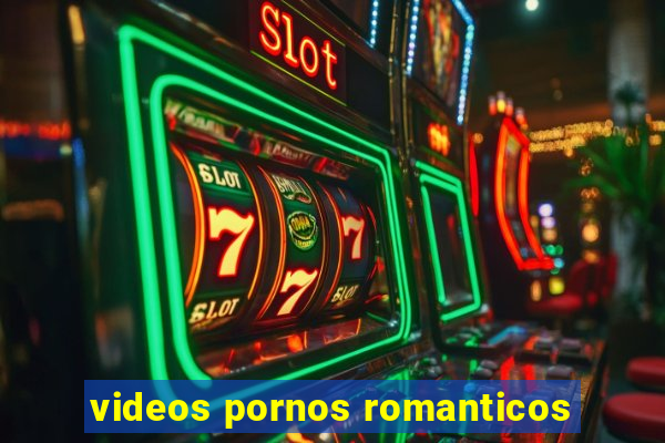 videos pornos romanticos