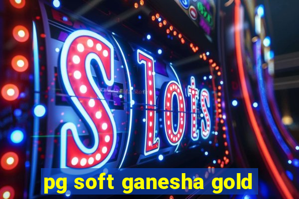 pg soft ganesha gold