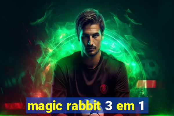 magic rabbit 3 em 1