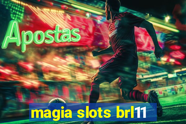 magia slots brl11