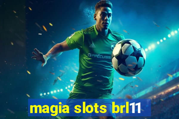 magia slots brl11