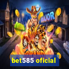 bet585 oficial