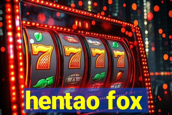 hentao fox