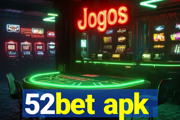 52bet apk