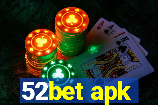 52bet apk