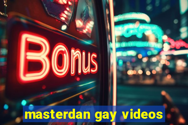 masterdan gay videos