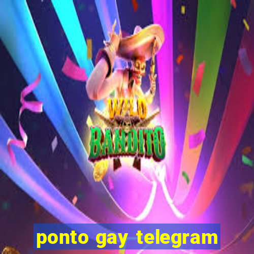 ponto gay telegram
