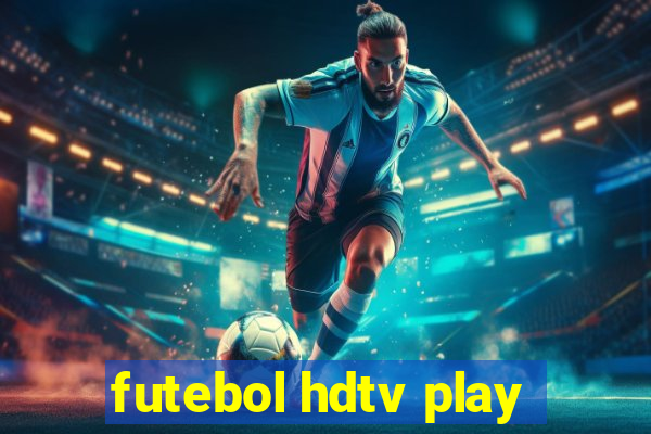 futebol hdtv play