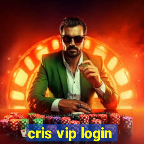 cris vip login