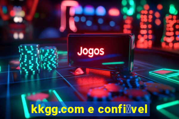 kkgg.com e confi谩vel