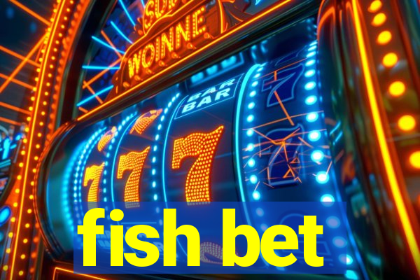 fish bet