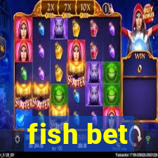 fish bet