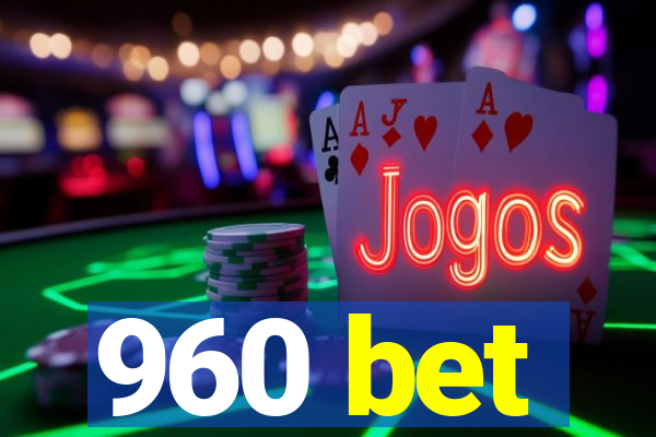 960 bet
