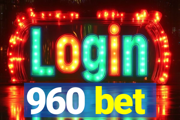 960 bet