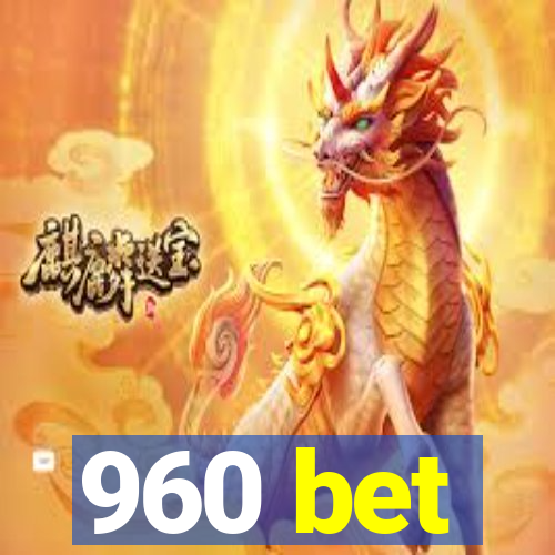 960 bet