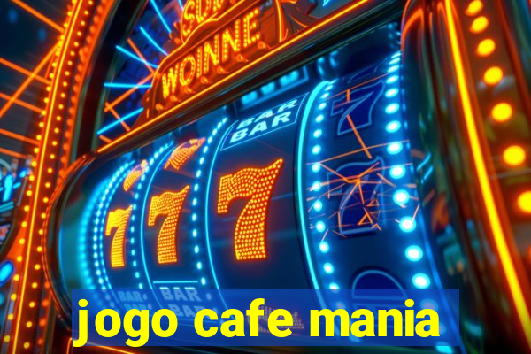 jogo cafe mania