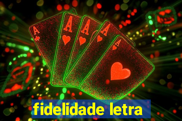 fidelidade letra