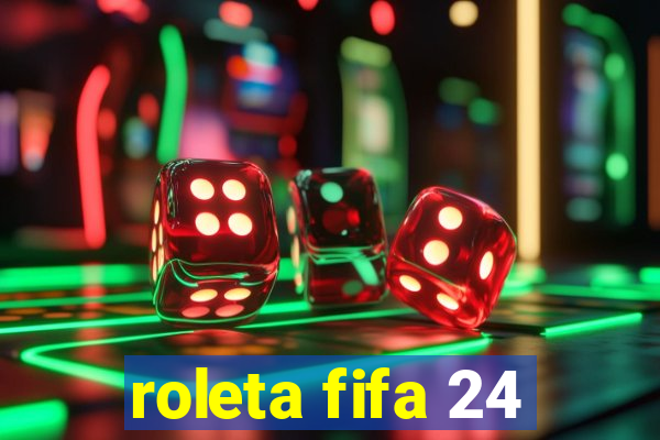 roleta fifa 24