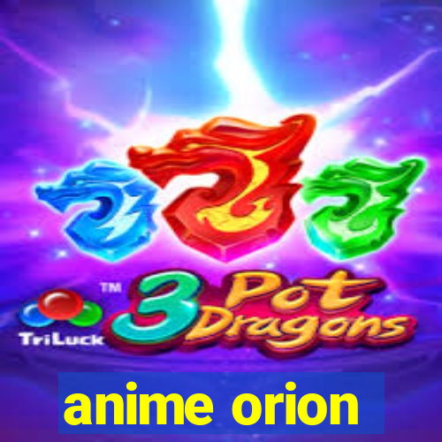 anime orion