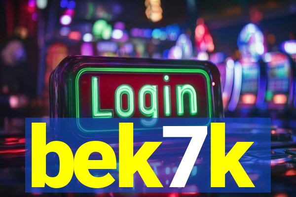 bek7k