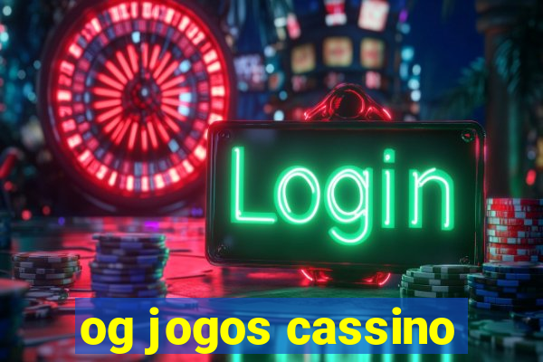 og jogos cassino