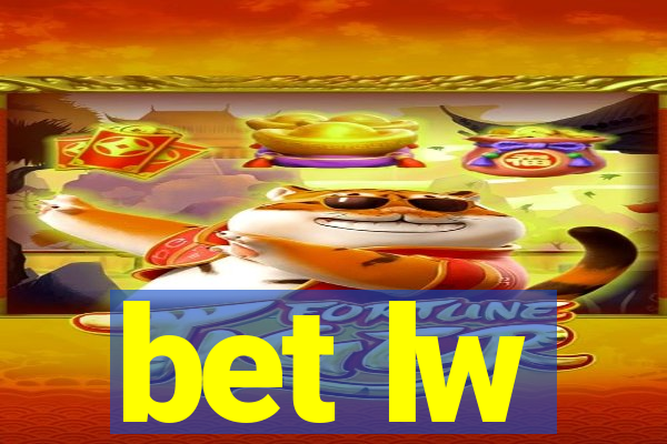 bet lw