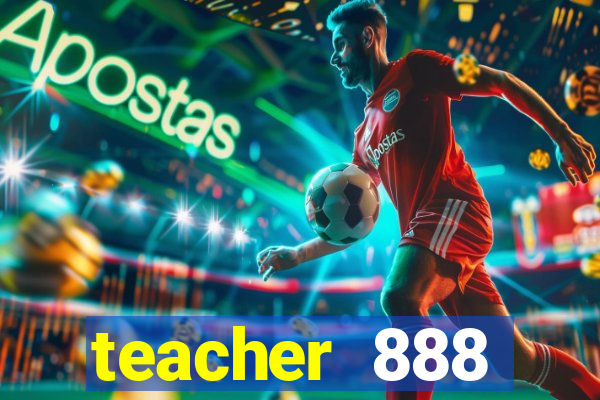 teacher 888 plataforma login