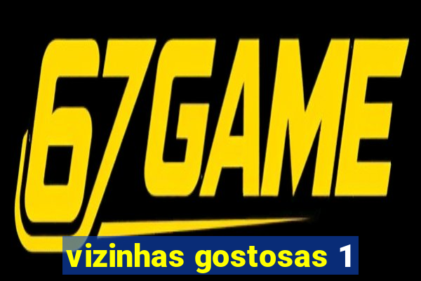 vizinhas gostosas 1