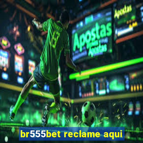 br555bet reclame aqui