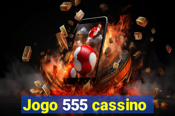 Jogo 555 cassino