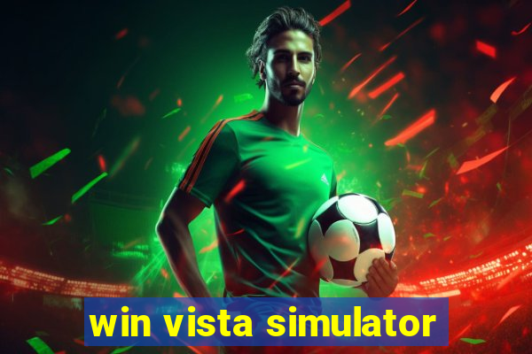 win vista simulator