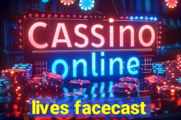 lives facecast