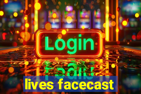lives facecast