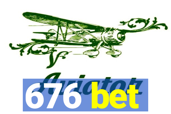 676 bet