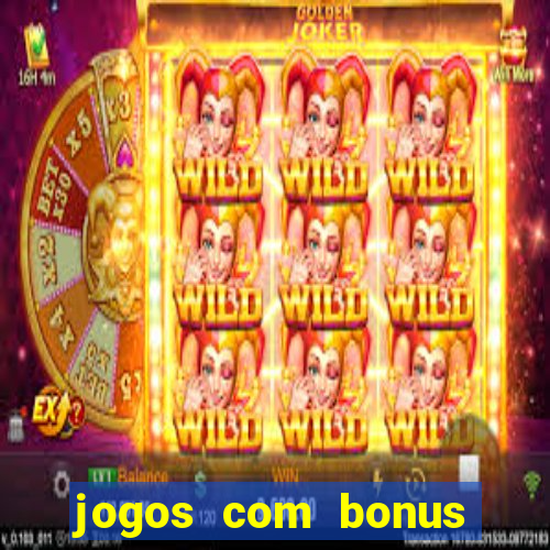 jogos com bonus sem deposito