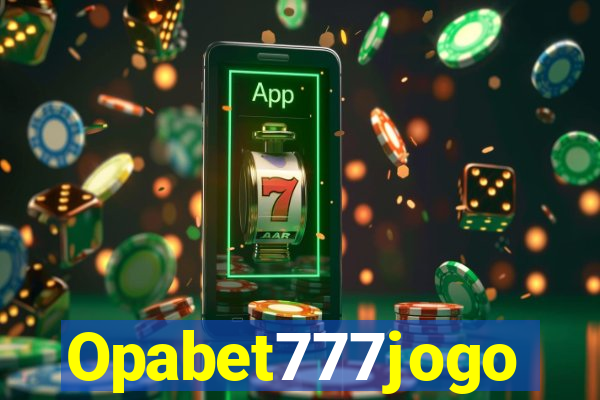 Opabet777jogo