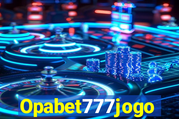 Opabet777jogo