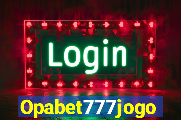 Opabet777jogo