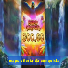 maps vitoria da conquista