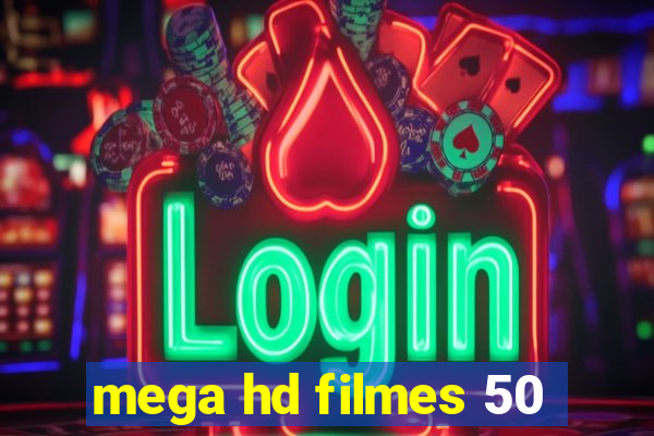 mega hd filmes 50