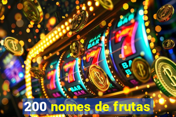 200 nomes de frutas