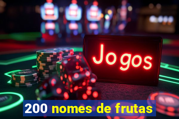 200 nomes de frutas