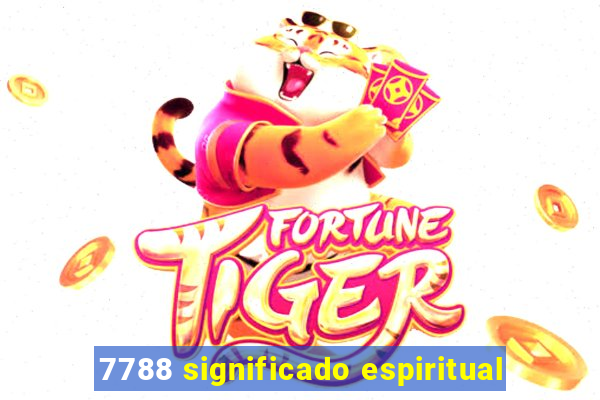 7788 significado espiritual
