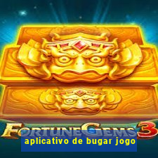 aplicativo de bugar jogo