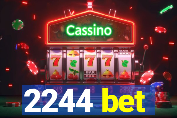 2244 bet