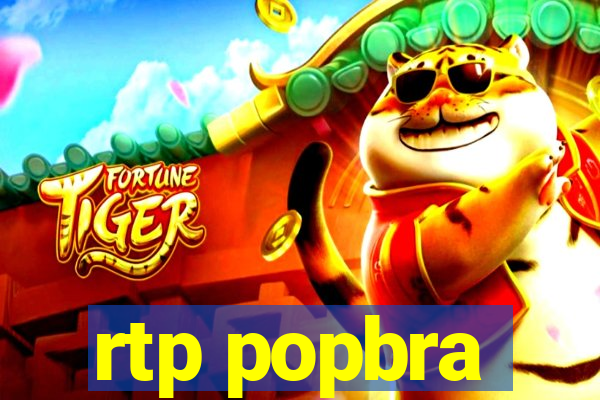 rtp popbra