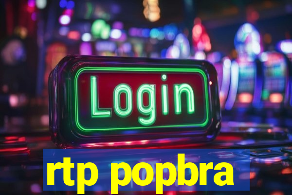 rtp popbra