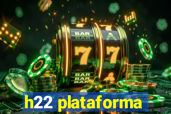 h22 plataforma