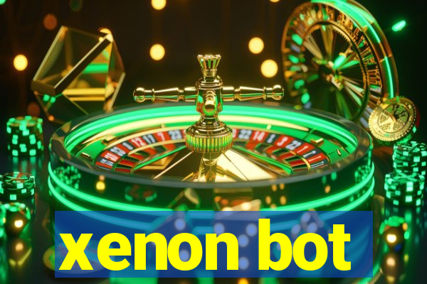 xenon bot